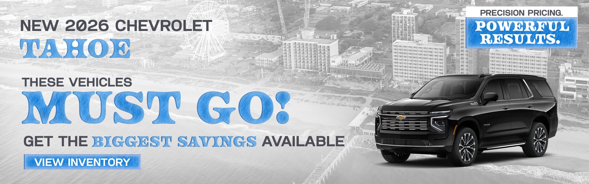 BIG SAVINGS ON 2026 TAHOE AT MYRTLE BEACH CHEVROLET